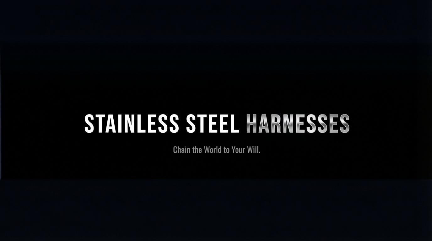 <a href="stainless steel harnesses"> </a>